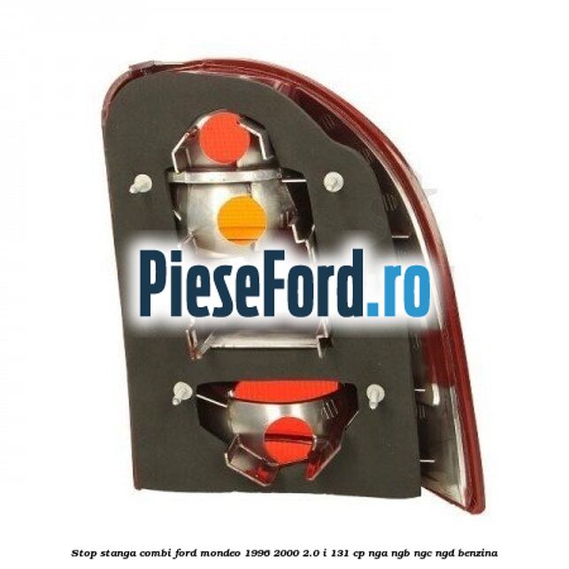 Stop stanga combi Ford Mondeo 1996-2000 2.0 i 131 cp NGA, NGB, NGC, NGD benzina
