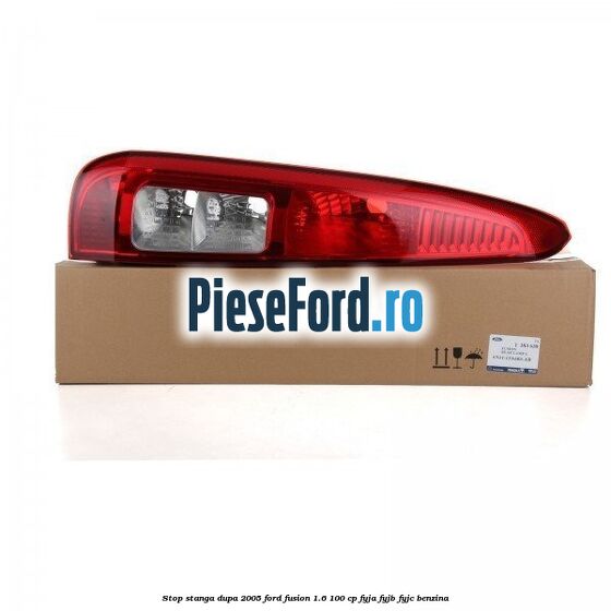 Stop stanga dupa 2005 Ford Fusion 1.6 100 cp FYJA, FYJB, FYJC benzina
