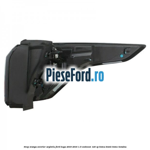 Stop stanga exterior argintiu Ford Kuga 2016-2018 1.5 EcoBoost 120 cp Stop stanga exterior argintiu Ford Kuga 2016-2018 1.5 EcoBoost 120 cp BNMA, BNMB, BNMC benzina