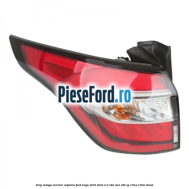 Stop stanga exterior argintiu Ford Kuga 2016-2018 2.0 TDCi 4x4 150 cp Stop stanga exterior argintiu Ford Kuga 2016-2018 2.0 TDCi 4x4 150 cp T7MA, T7MB diesel