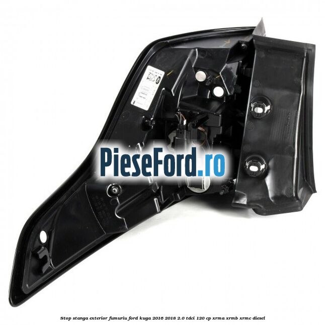 Stop stanga exterior fumuriu Ford Kuga 2016-2018 2.0 TDCi 120 cp Stop stanga exterior fumuriu Ford Kuga 2016-2018 2.0 TDCi 120 cp XRMA, XRMB, XRMC diesel