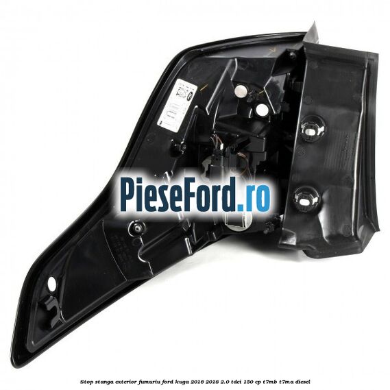 Stop stanga exterior fumuriu Ford Kuga 2016-2018 2.0 TDCi 150 cp T7MB, T7MA diesel