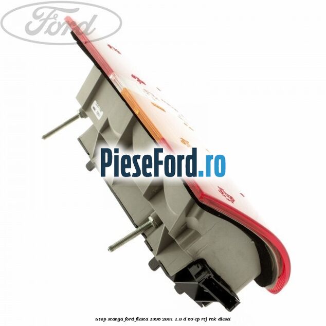 Stop stanga Ford Fiesta 1996-2001 1.8 D 60 cp RTJ, RTK diesel