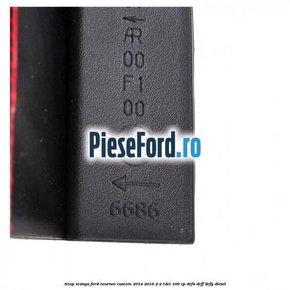 Stop stanga Ford Tourneo Custom 2014-2018 2.2 TDCi 100 cp Stop stanga Ford Tourneo Custom 2014-2018 2.2 TDCi 100 cp DRF4, DRFF, DRFG diesel