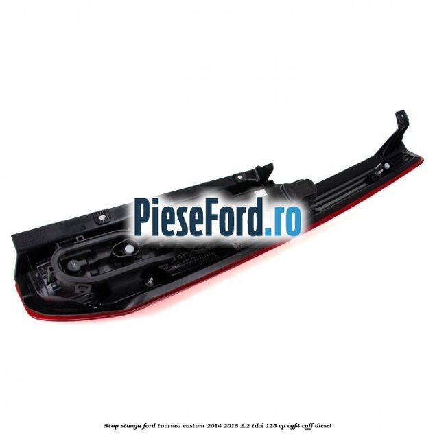 Stop stanga Ford Tourneo Custom 2014-2018 2.2 TDCi 125 cp CYF4, CYFF diesel