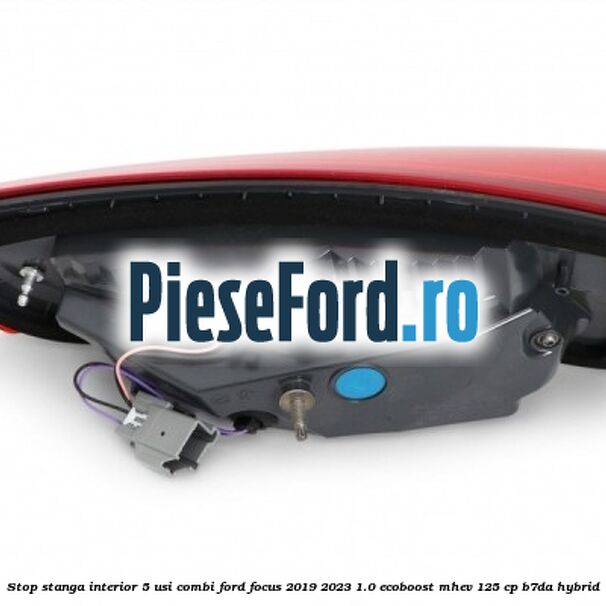 Stop stanga interior 5 usi combi Ford Focus 2019-2023 1.0 EcoBoost mHEV 125 cp Stop stanga interior 5 usi combi Ford Focus 2019-2023 1.0 EcoBoost mHEV 125 cp B7DA Hybrid