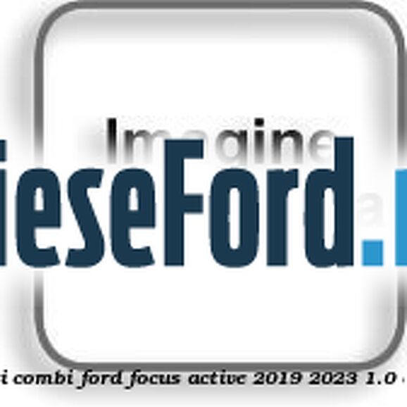 Stop stanga interior LED 5 usi combi Ford Focus Active 2019-2023 1.0 EcoBoost 125 cp