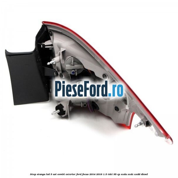 Stop stanga LED 5 usi combi exterior Ford Focus 2014-2018 1.5 TDCi 95 cp XXDA, XXDC, XXDD diesel