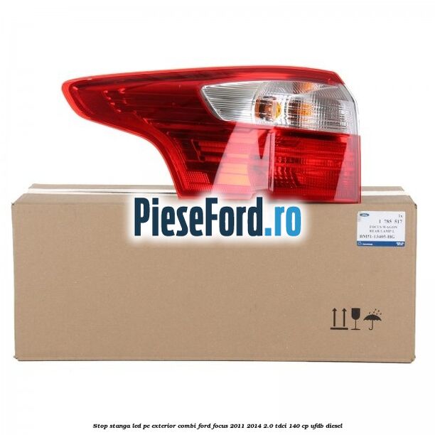 Stop stanga LED pe exterior combi Ford Focus 2011-2014 2.0 TDCi 140 cp Stop stanga LED pe exterior combi Ford Focus 2011-2014 2.0 TDCi 140 cp UFDB diesel