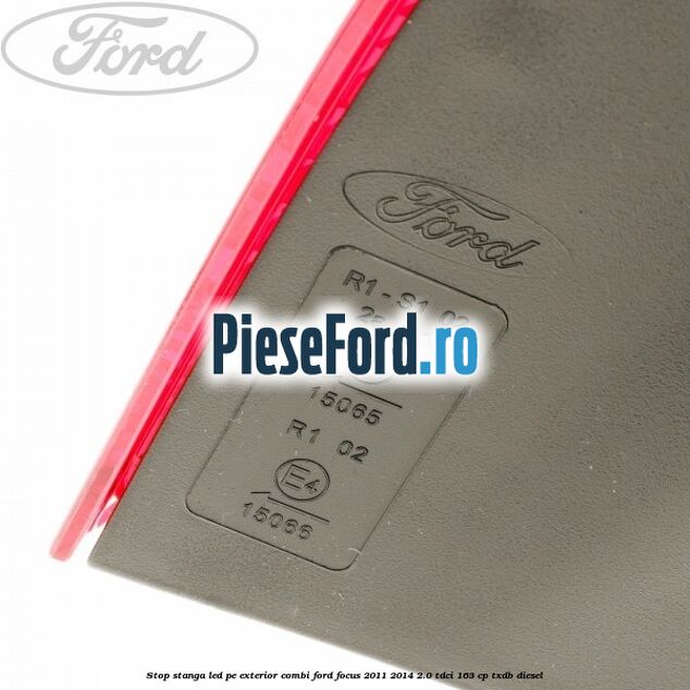 Stop stanga LED pe exterior combi Ford Focus 2011-2014 2.0 TDCi 163 cp Stop stanga LED pe exterior combi Ford Focus 2011-2014 2.0 TDCi 163 cp TXDB diesel