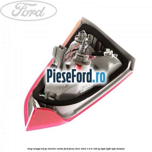Stop stanga LED pe interior combi Ford Focus 2011-2014 1.6 Ti 105 cp Stop stanga LED pe interior combi Ford Focus 2011-2014 1.6 Ti 105 cp IQDA, IQDB, IQDC benzina