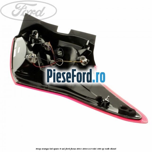 Stop stanga LED spate 5 usi Ford Focus 2011-2014 2.0 TDCi 163 cp TXDB diesel