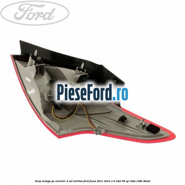 Stop stanga pe exterior 4 usi berlina Ford Focus 2011-2014 1.6 TDCi 95 cp T3DA, T3DB diesel