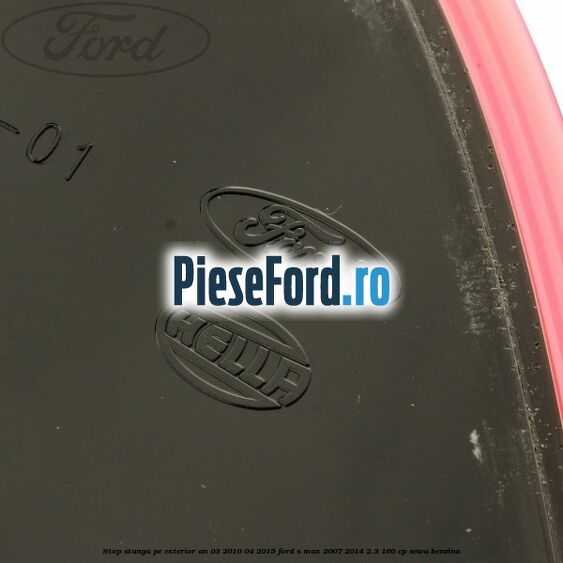 Stop stanga pe exterior an 03/2010-04/2015 Ford S-Max 2007-2014 2.3 160 cp Stop stanga pe exterior an 03/2010-04/2015 Ford S-Max 2007-2014 2.3 160 cp SEWA benzina