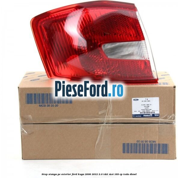 Stop stanga pe exterior Ford Kuga 2008-2012 2.0 TDCI 4x4 163 cp Stop stanga pe exterior Ford Kuga 2008-2012 2.0 TDCI 4x4 163 cp TXDA diesel