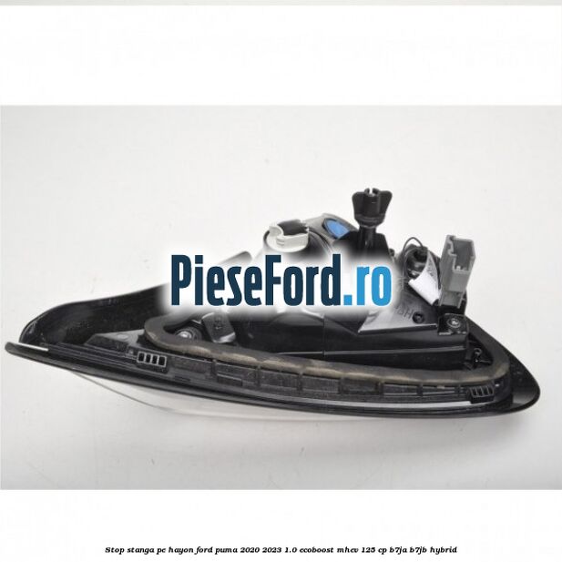 Stop stanga pe hayon Ford Puma 2020-2023 1.0 EcoBoost mHEV 125 cp B7JA, B7JB Hybrid