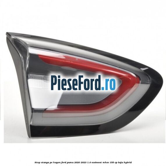 Stop stanga pe hayon Ford Puma 2020-2023 1.0 EcoBoost mHEV 155 cp BZJA Hybrid