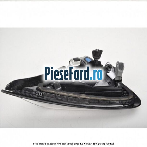 Stop stanga pe hayon Ford Puma 2020-2023 1.0 Flexifuel 125 cp B7JG Flexifuel