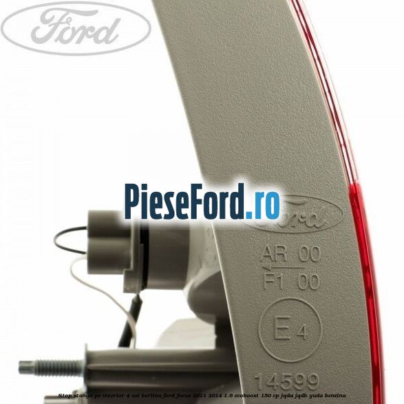 Stop stanga pe interior 4 usi berlina Ford Focus 2011-2014 1.6 EcoBoost 150 cp JQDA, JQDB, YUDA benzina