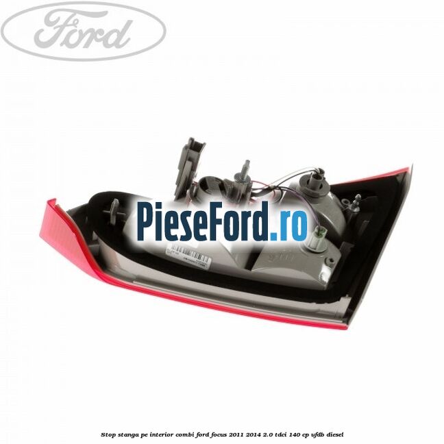 Stop stanga pe interior combi Ford Focus 2011-2014 2.0 TDCi 140 cp Stop stanga pe interior combi Ford Focus 2011-2014 2.0 TDCi 140 cp UFDB diesel