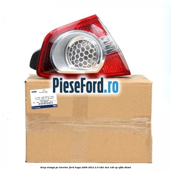 Stop stanga pe interior Ford Kuga 2008-2012 2.0 TDCI 4x4 140 cp UFDA diesel