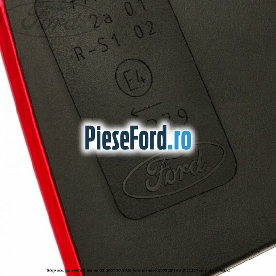 Stop stanga spate 5 usi an 03/2007-10/2010 Ford Mondeo 2008-2014 1.6 Ti 125 cp Stop stanga spate 5 usi an 03/2007-10/2010 Ford Mondeo 2008-2014 1.6 Ti 125 cp PNBA benzina