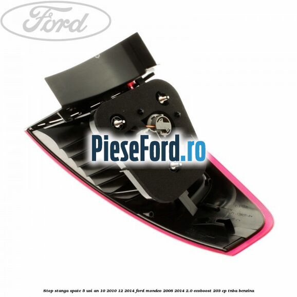 Stop stanga spate 5 usi an 10/2010-12/2014 Ford Mondeo 2008-2014 2.0 EcoBoost 203 cp TNBA benzina