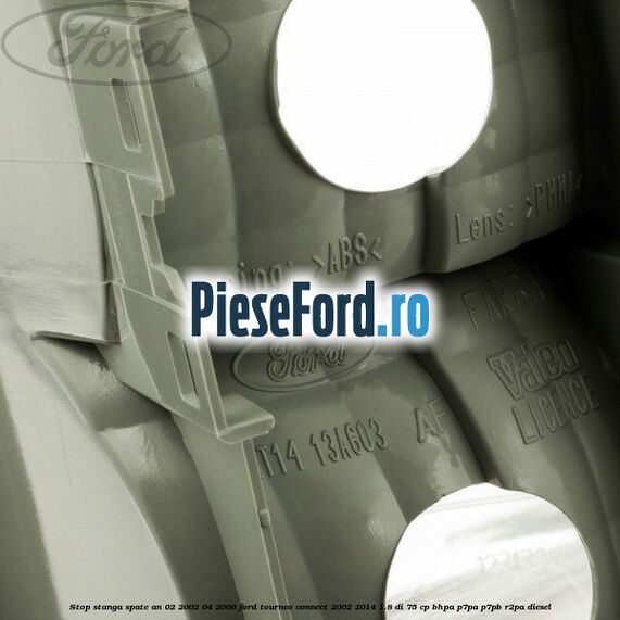 Stop stanga spate an 02/2002-04/2009 Ford Tourneo Connect 2002-2014 1.8 Di 75 cp BHPA, P7PA, P7PB, R2PA diesel