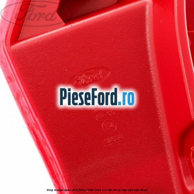 Stop stanga spate Ford Fiesta 2008-2012 1.6 TDCi 95 cp T3JA, TZJA, TZJB diesel