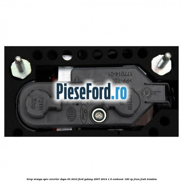 Stop stanga spre exterior dupa 03/2010 Ford Galaxy 2007-2014 1.6 EcoBoost 160 cp JTWA, JTWB benzina
