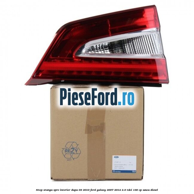 Stop stanga spre interior dupa 03/2010 Ford Galaxy 2007-2014 2.0 TDCi 130 cp Stop stanga spre interior dupa 03/2010 Ford Galaxy 2007-2014 2.0 TDCi 130 cp AZWA diesel