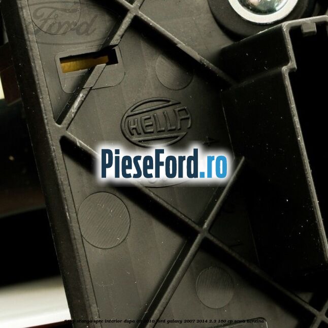 Stop stanga spre interior dupa 03/2010 Ford Galaxy 2007-2014 2.3 160 cp SEWA benzina