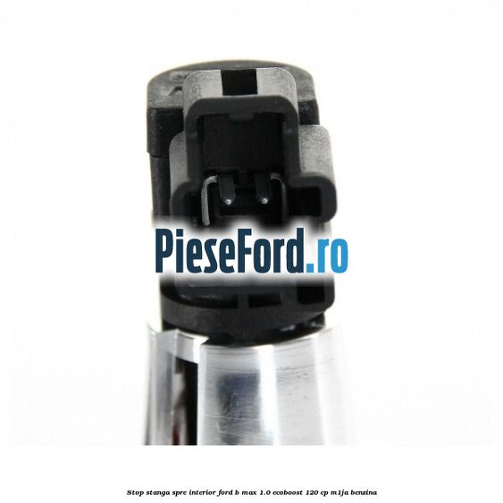 Stop stanga spre interior Ford B-Max 1.0 EcoBoost 120 cp Stop stanga spre interior Ford B-Max 1.0 EcoBoost 120 cp M1JA benzina