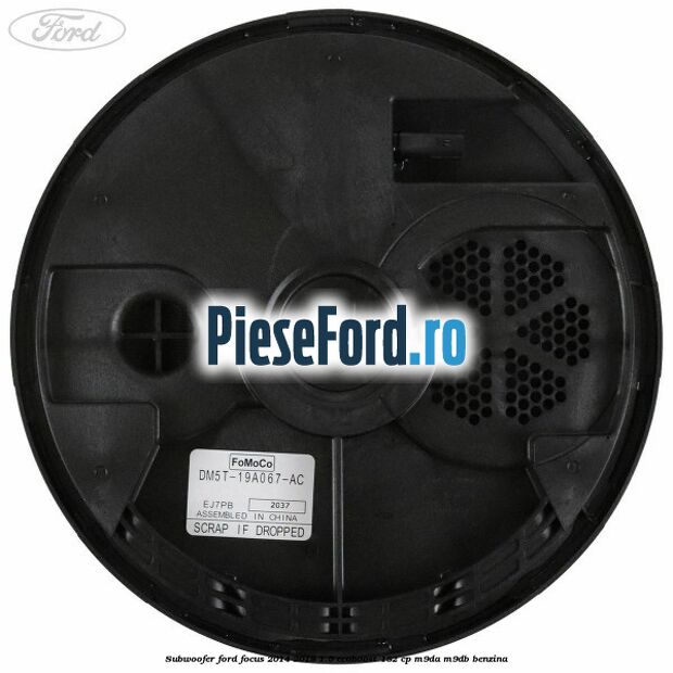 Subwoofer Ford Focus 2014-2018 1.5 EcoBoost 182 cp M9DA, M9DB benzina