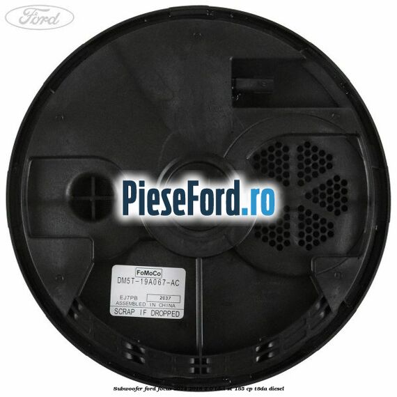 Subwoofer Ford Focus 2014-2018 2.0 TDCi ST 185 cp T8DA diesel