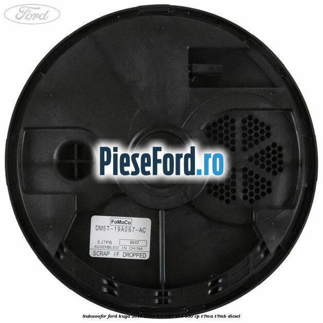 Subwoofer Ford Kuga 2013-2016 2.0 TDCi 4x4 150 cp T7MA, T7MB diesel