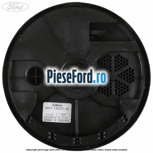 Subwoofer Ford Kuga 2016-2018 1.5 EcoBoost 150 cp M8MA, M8MB, M8MC, M8MD, M8ME benzina