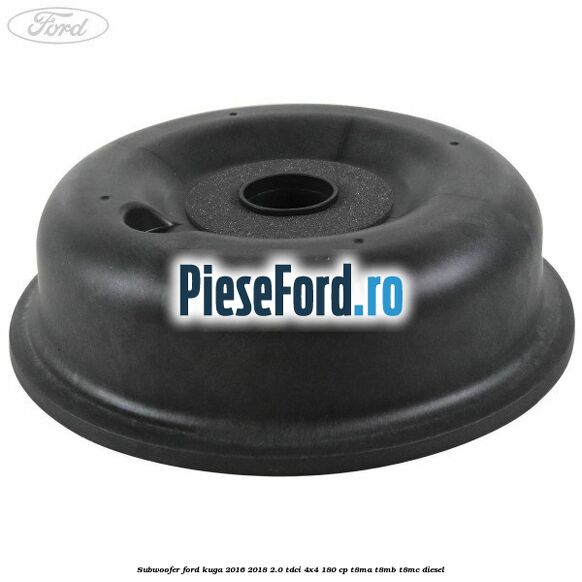 Subwoofer Ford Kuga 2016-2018 2.0 TDCi 4x4 180 cp T8MA, T8MB, T8MC diesel