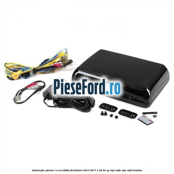Subwoofer Pioneer TS-WX130DA Ford Fiesta 2013-2017 1.25 82 cp SNJA, SNJB, SNJC, SNJD benzina