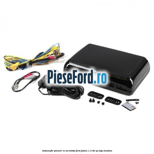 Subwoofer Pioneer TS-WX130DA Ford Fusion 1.3 60 cp BAJA benzina