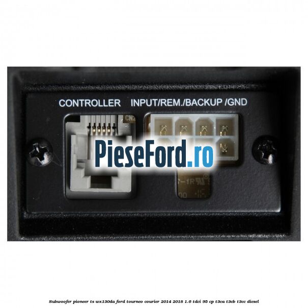 Subwoofer Pioneer TS-WX130DA Ford Tourneo Courier 2014-2018 1.6 TDCi 95 cp Subwoofer Pioneer TS-WX130DA Ford Tourneo Courier 2014-2018 1.6 TDCi 95 cp T3CA, T3CB, T3CC diesel