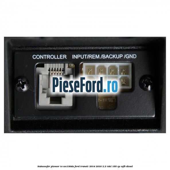 Subwoofer Pioneer TS-WX130DA Ford Transit 2014-2018 2.2 TDCi 155 cp CVF5 diesel