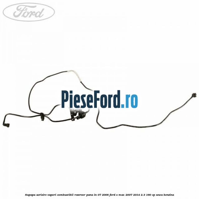 Supapa aerisire vapori combustibil rezervor pana in 07/2008 Ford S-Max 2007-2014 2.3 160 cp SEWA benzina