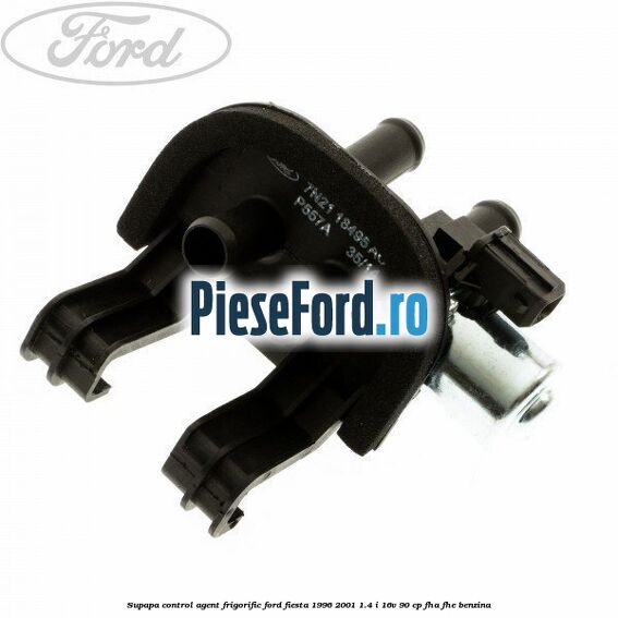 Supapa control agent frigorific Ford Fiesta 1996-2001 1.4 i 16V 90 cp FHA, FHE benzina
