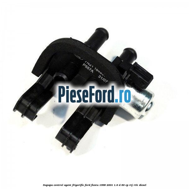 Supapa control agent frigorific Ford Fiesta 1996-2001 1.8 D 60 cp RTJ, RTK diesel