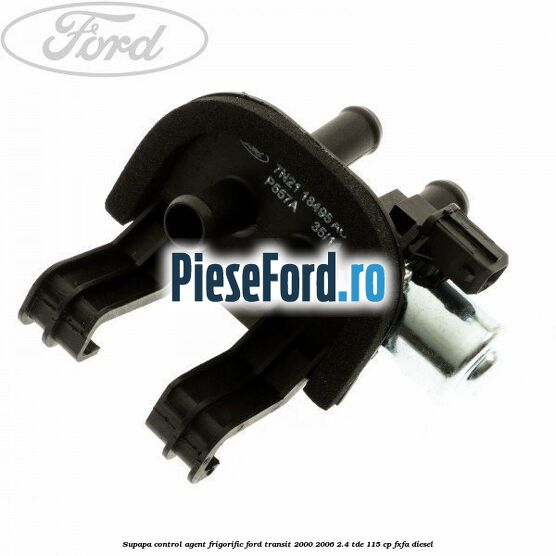 Supapa control agent frigorific Ford Transit 2000-2006 2.4 TDE 115 cp FXFA diesel