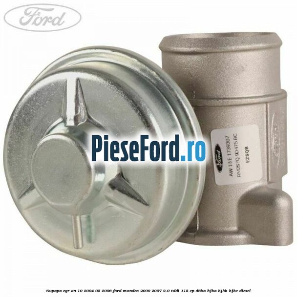 Supapa EGR an 10/2004-05/2006 Ford Mondeo 2000-2007 2.0 TDDI 115 cp D6BA, HJBA, HJBB, HJBC diesel