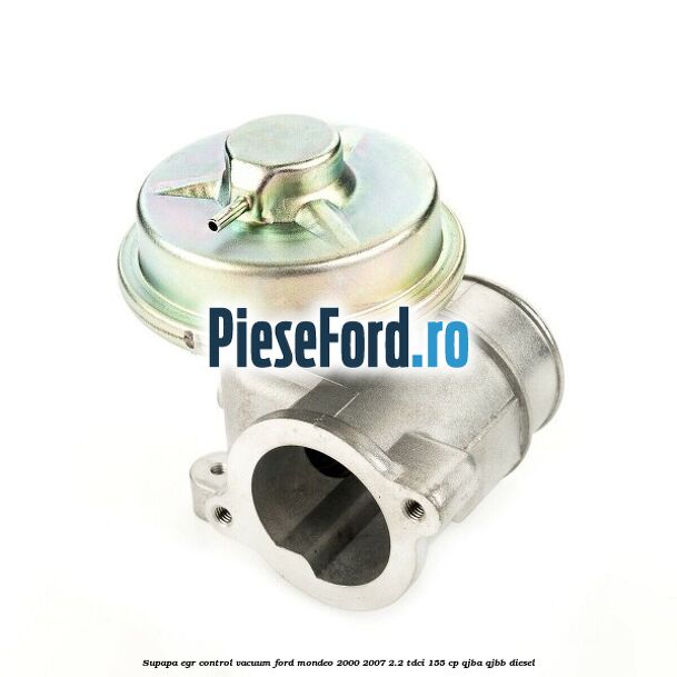 Supapa EGR control vacuum Ford Mondeo 2000-2007 2.2 TDCi 155 cp