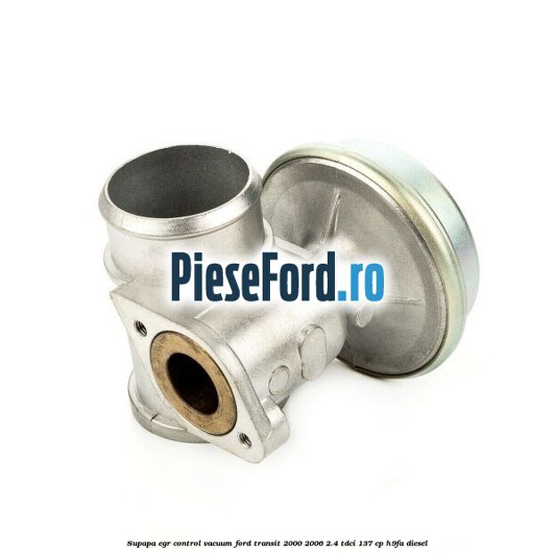 Supapa EGR control vacuum Ford Transit 2000-2006 2.4 TDCi 137 cp H9FA diesel