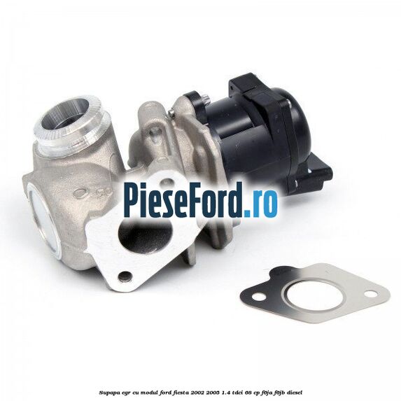 Supapa EGR cu modul Ford Fiesta 2002-2005 1.4 TDCi 68 cp F6JA, F6JB diesel